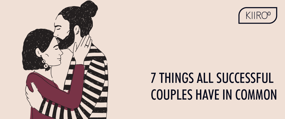 KIIROO-7 Things All Successful Couples Have In Common