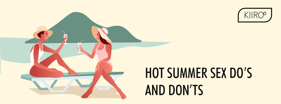 Hot Summer Sex Do’s and Don’ts Tips