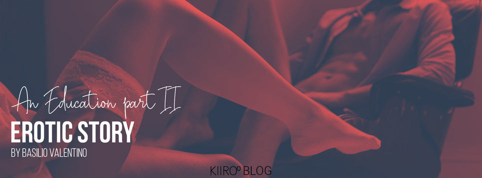KIIROO-An Education Part 2 - An Erotic Story