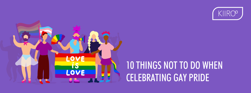 10 things NOT to do when Celebrating Gay Pride