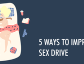 Ways to Improve Your Sex Drive