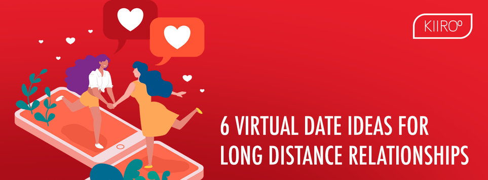 6 Virtual Date Ideas for Long Distance Relationships