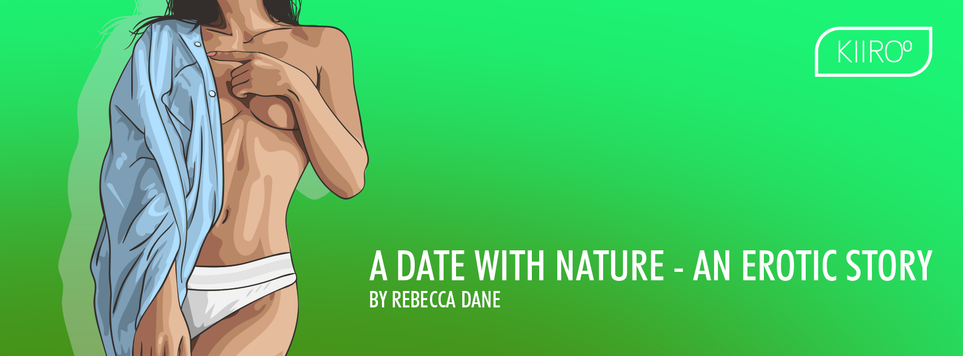A Date With Nature – An Erotic Story
