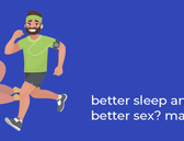 Better Sleep and Exercise, Better Sex? Maybe