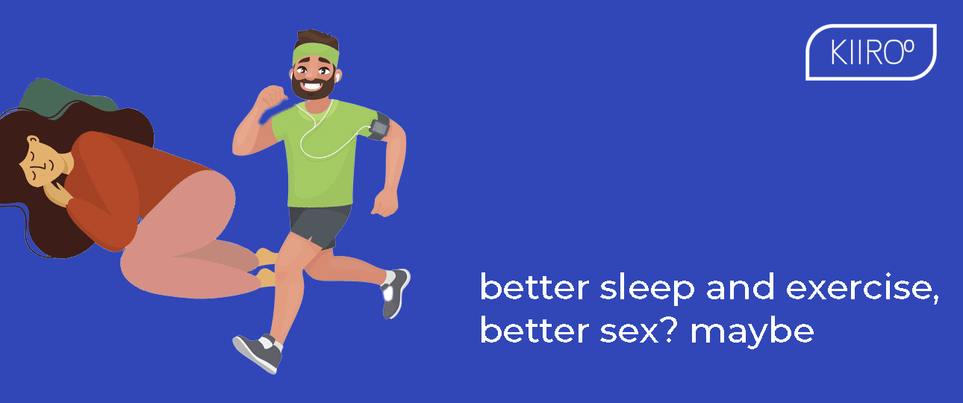 Better Sleep and Exercise, Better Sex? Maybe