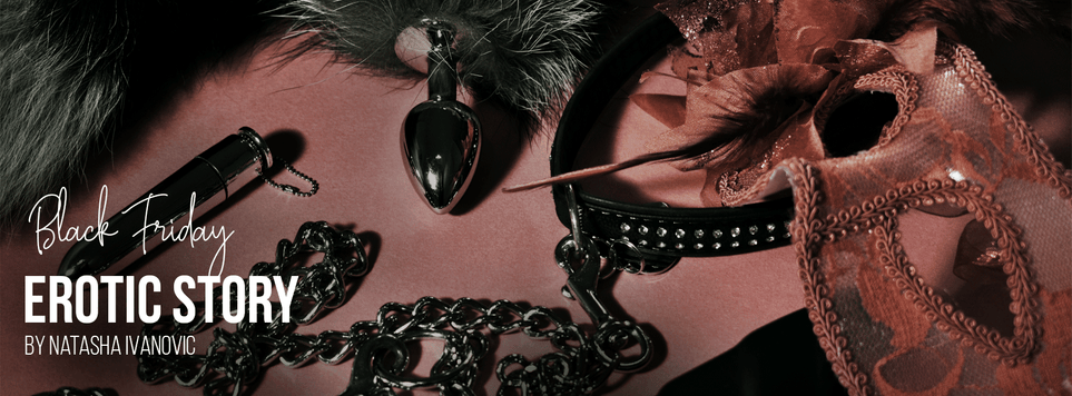 Black Friday - An Erotic Story