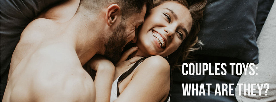 Couples Toys: What Are They?