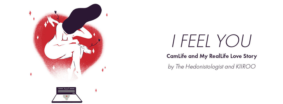 I Feel You: Cam Life and My Real Life Love story