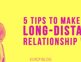 5 Tips to Make your Long-Distance relationship Work
