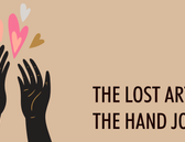 The Lost Art of the Handjob