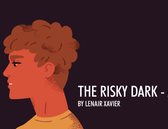 The Risky Dark - An Erotic Story